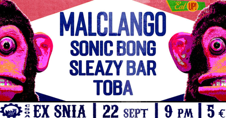 FUZZABBESTIA VOL. 3: MALCLANGO Live @ CSOA Ex Snia // With: Sonic Bong, Sleazy Bar & Toba