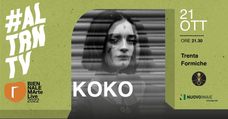 ALTRNTV presenta: KOKO [Biennale MArteLive]