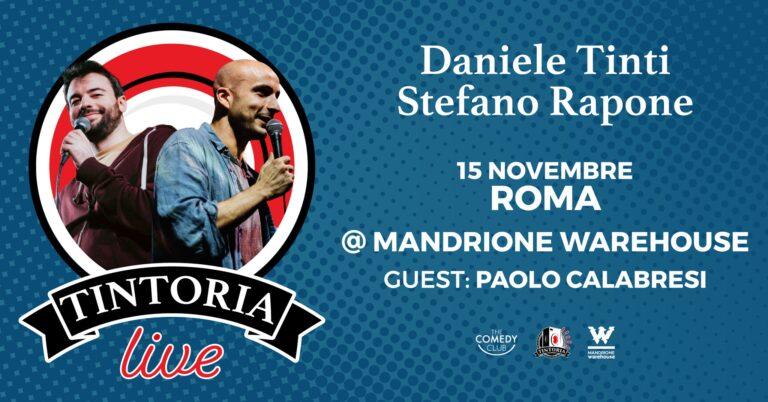 TINTORIA Live: Stefano Rapone e Daniele Tinti @ ROMA w/ PAOLO CALABRESI
