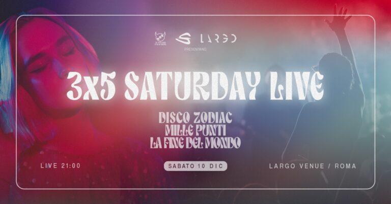 3X5 SATURDAY NIGHT | 10 dicembre 2022