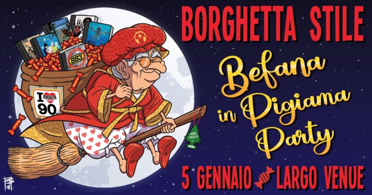 Borghetta Stile 90’s Befana in pigiama party