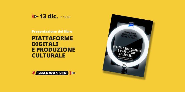 Piattaforme digitali e produzione culturale