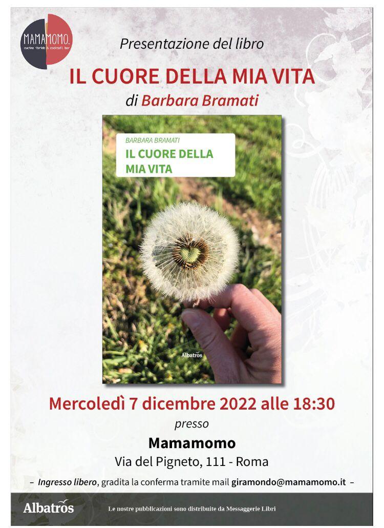 Presentazione de “Il Cuore della Mia Vita” di Barbara Bramati