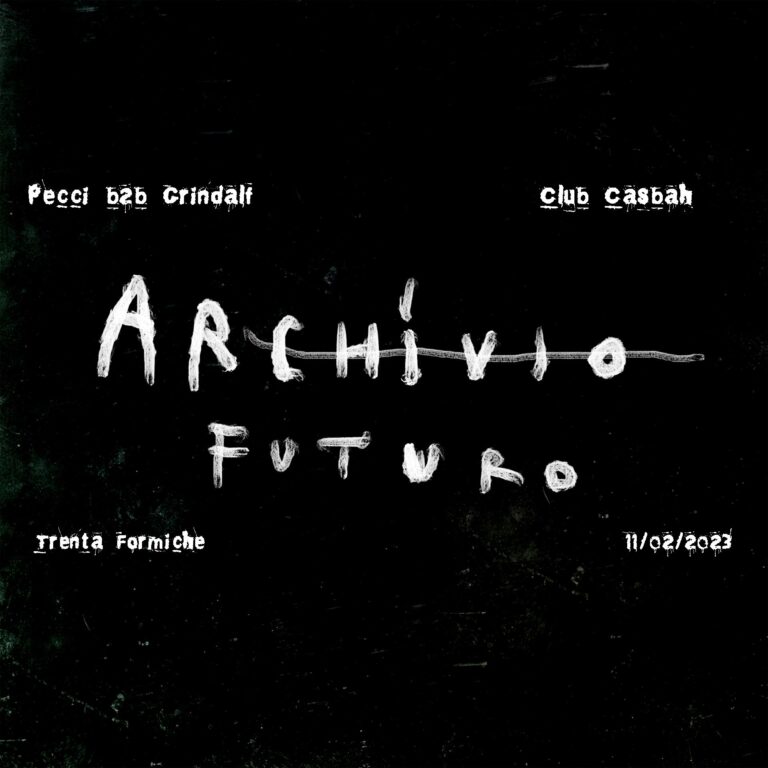 ARCHIVIO FUTURO live – Giulio Pecci b2b Grindalf + Club Casbah (djset)