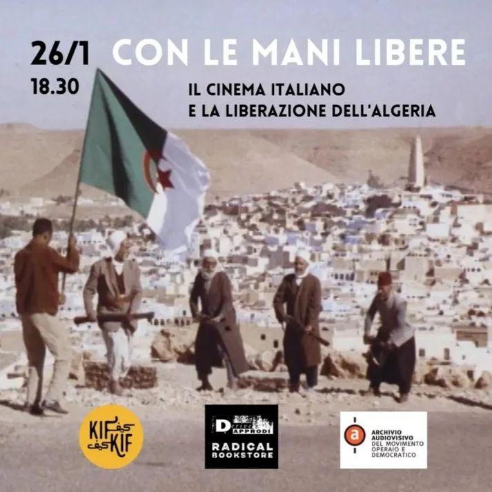 Con le mani libere. Il cinema italiano e la liberazione dell’Algeria