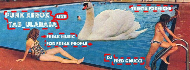 Punk Xerox (release “Nessuno Sa”) + Tab_Ularasa – Fred Gnucci djset