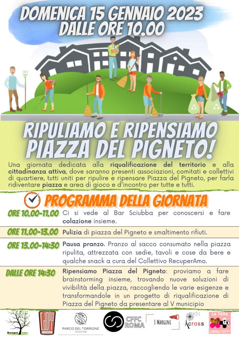 RIPULIAMO E RIPENSIAMO INSIEME PIAZZA DEL PIGNETO!