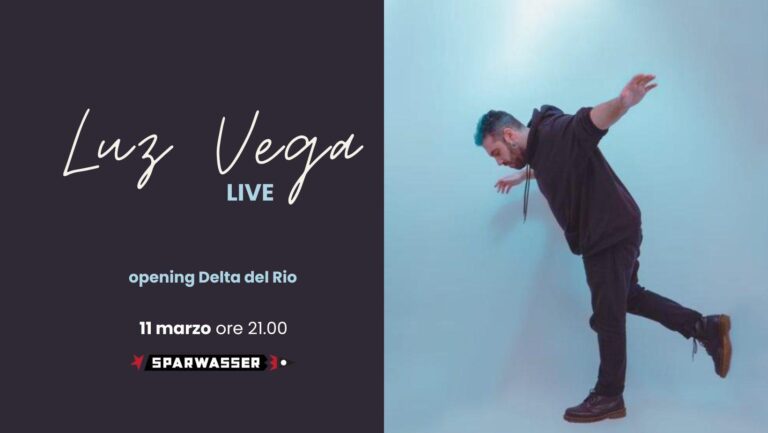 LUZ VEGA live | opening Delta del Rio