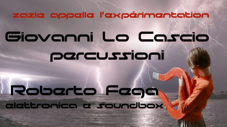 zazie appelle l’expérimentation : Giovanni Lo Cascio e Roberto Fega