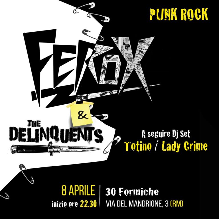 Ferox + The Delinquents live – Lady Crime + T8ino djset