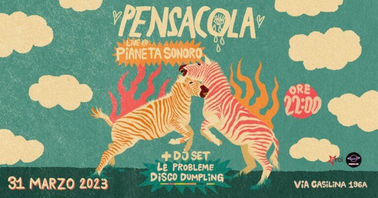 PENSACOLA LIVE + DJSET LE PROBLEME E DISCODUMPLING