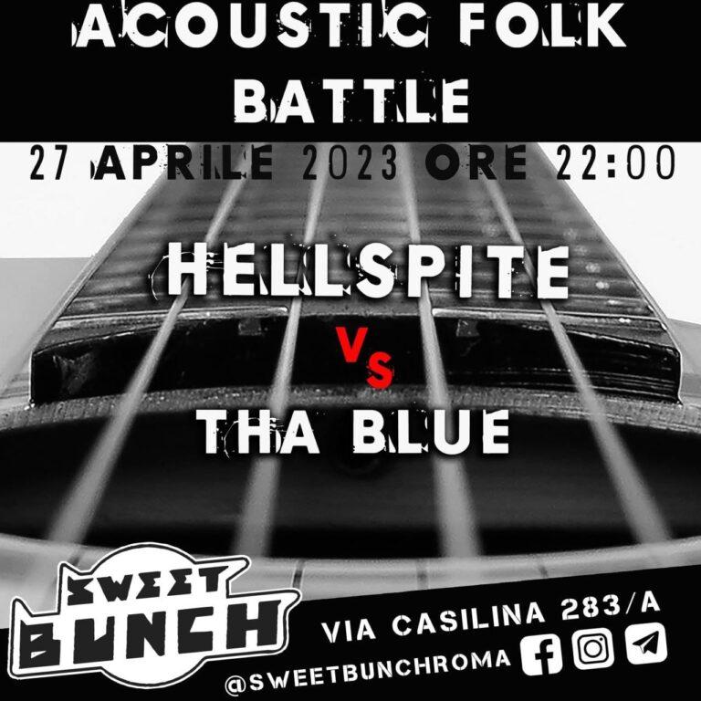 ACUSTIC FOLK BATTLE – HELLSPITE Vs THA BLUE