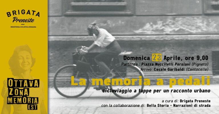LA MEMORIA A PEDALI: cicloviaggio a tappe per un racconto urbano – II°edizione