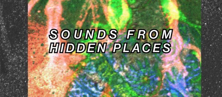Sounds from hidden places// Retrospettive #1