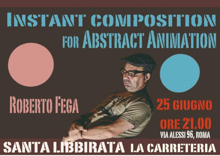 Instant composition for Abstract Animation – Roberto Fega