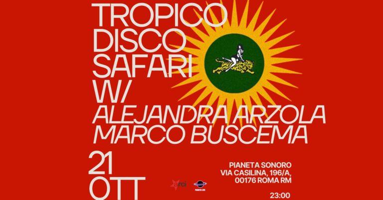TROPICO DISCO SAFARI w/ ALEJANDRA ARZOLA E MARCO BUSCEMA