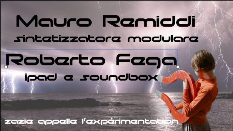Le domeniche sperimentali di Zazie : Mauro Remiddi & Roberto Fega