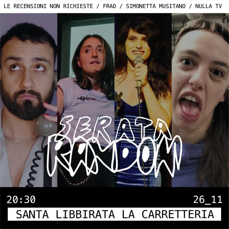 RANDOM. LE RECENSIONI NON RICHIESTE, FRAD, SIMONETTA MUSITANO, NULLATV
