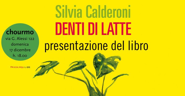 Denti di latte: con Silvia Calderoni: presentazione del libro
