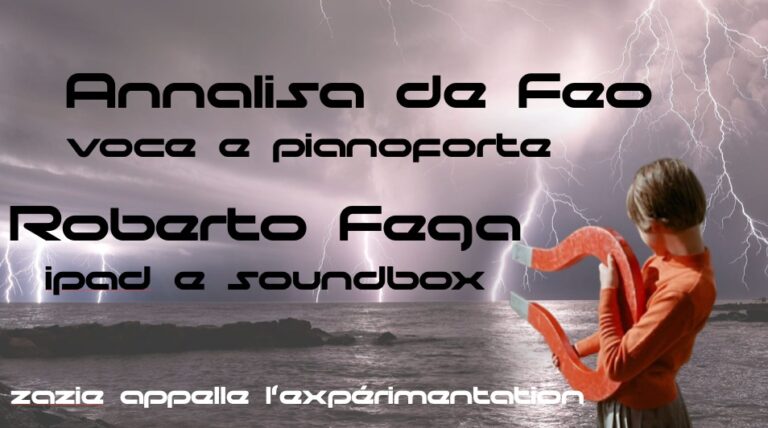 Le domeniche sperimentali di Zazie : Annalisa De Feo – Roberto Fega