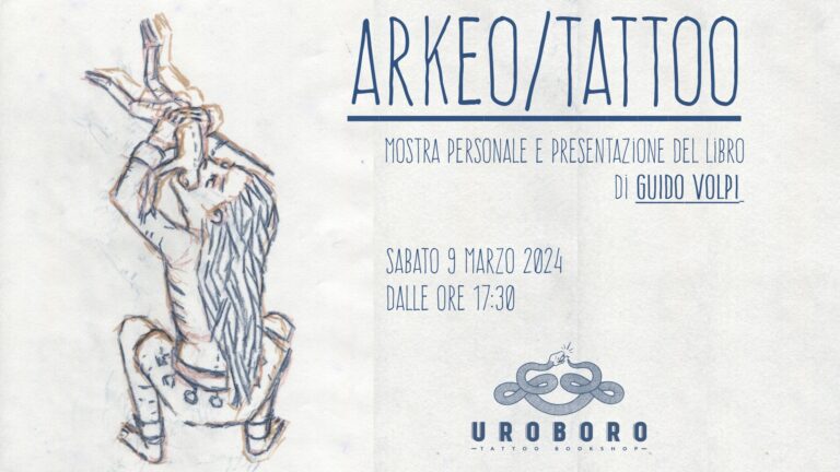 Arkeo/Tattoo mostra personale e presentazione del libro di Guido Volpi