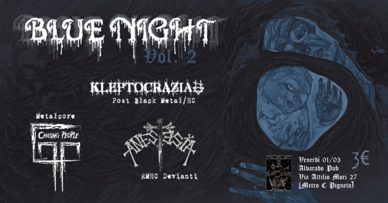 BLUE NIGHT vol. 2 w/ Kleptocrazia, Anestesia, Chasing People