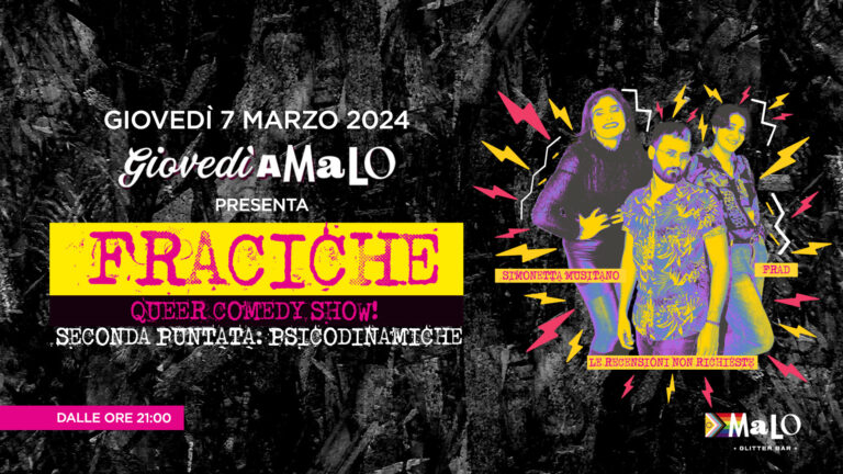 “Fraciche – Queer Comedy Show!” | Seconda puntata: Psicodinamiche