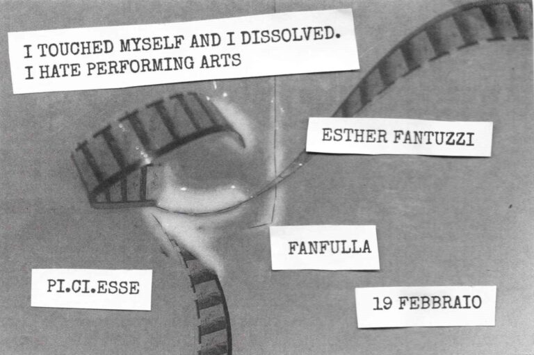 “I Touched Myself and I Dissolved” Esther Fantuzzi Pi.ci.esse + PANIC MONDAY / Pier Panico