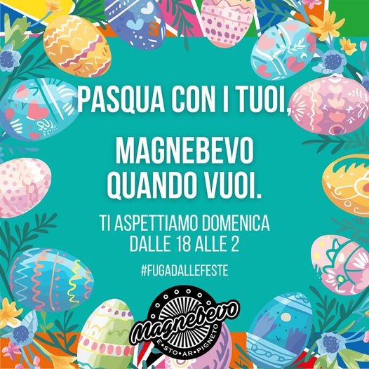Pasqua con i tuoi…Magnebevo quando vuoi!