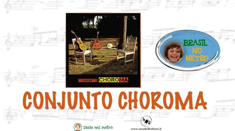 Rassegna Brasil no metrò : CONJUNTO CHOROMA