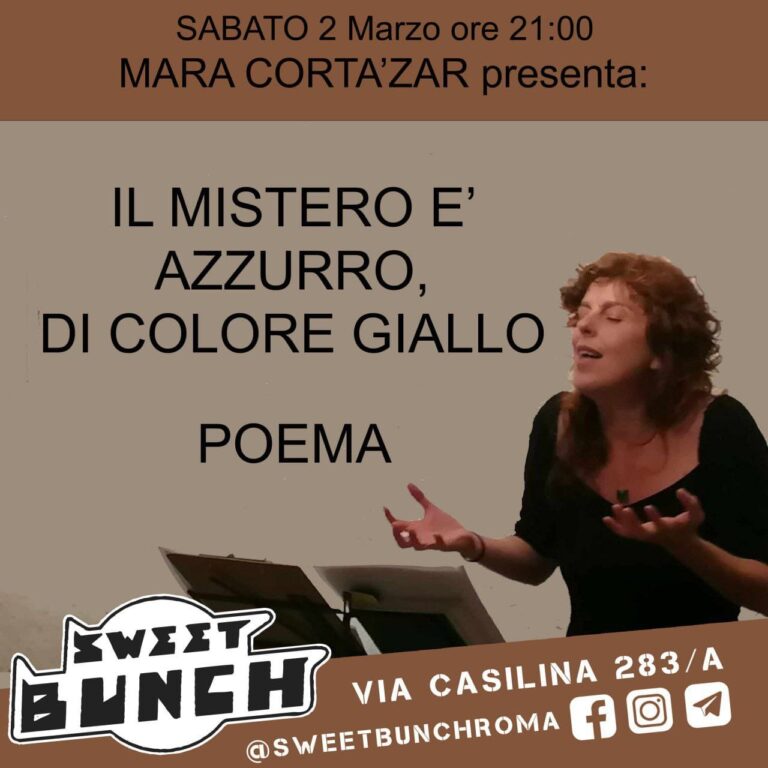 SPETTACOLO TEATRALE – IL MISTERO È AZZURRO,  DI COLORE GIALLO. POEMA di Mara Cortazan