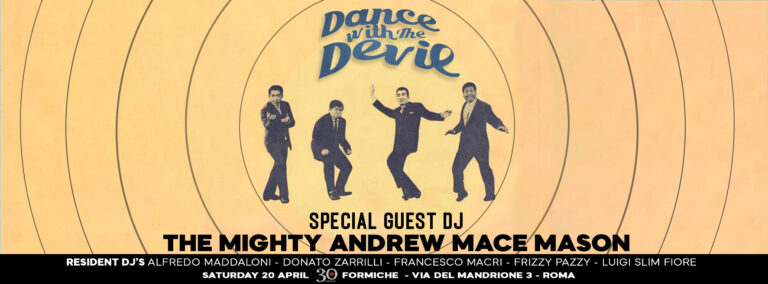 Dance with the Devil – Special Guest the King Andrew “Mace” Mason