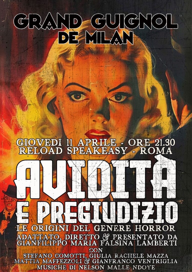 Grand Guignol de Milan presenta: “AVIDITA’ & PREGIUDIZIO- Le origini dell”horror”