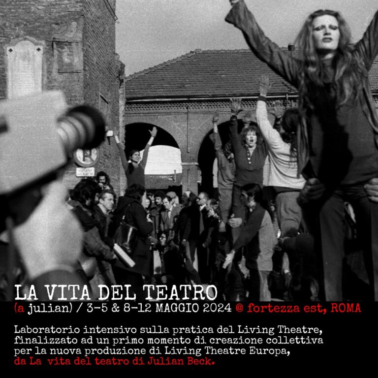 LA VITA DEL TEATRO -laboratorio intensivo  e creazione collettiva sulla pratica del Living Theatre