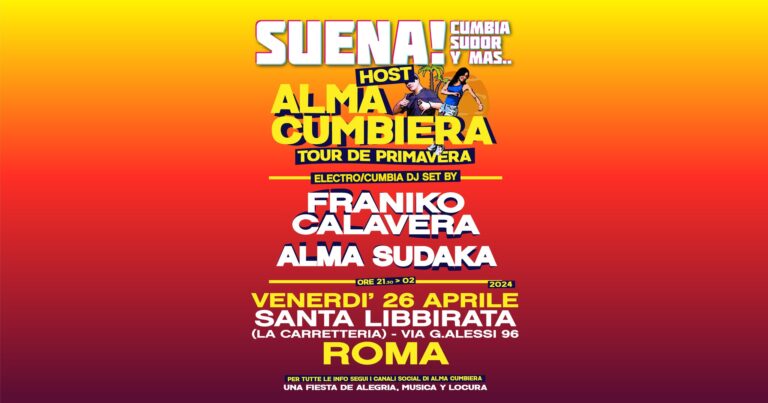 SUENA! host ALMA CUMBIERA – Tour de Primavera @ ROMA