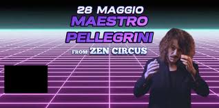 MAESTRO PELLEGRINI (from Zen Circus) live