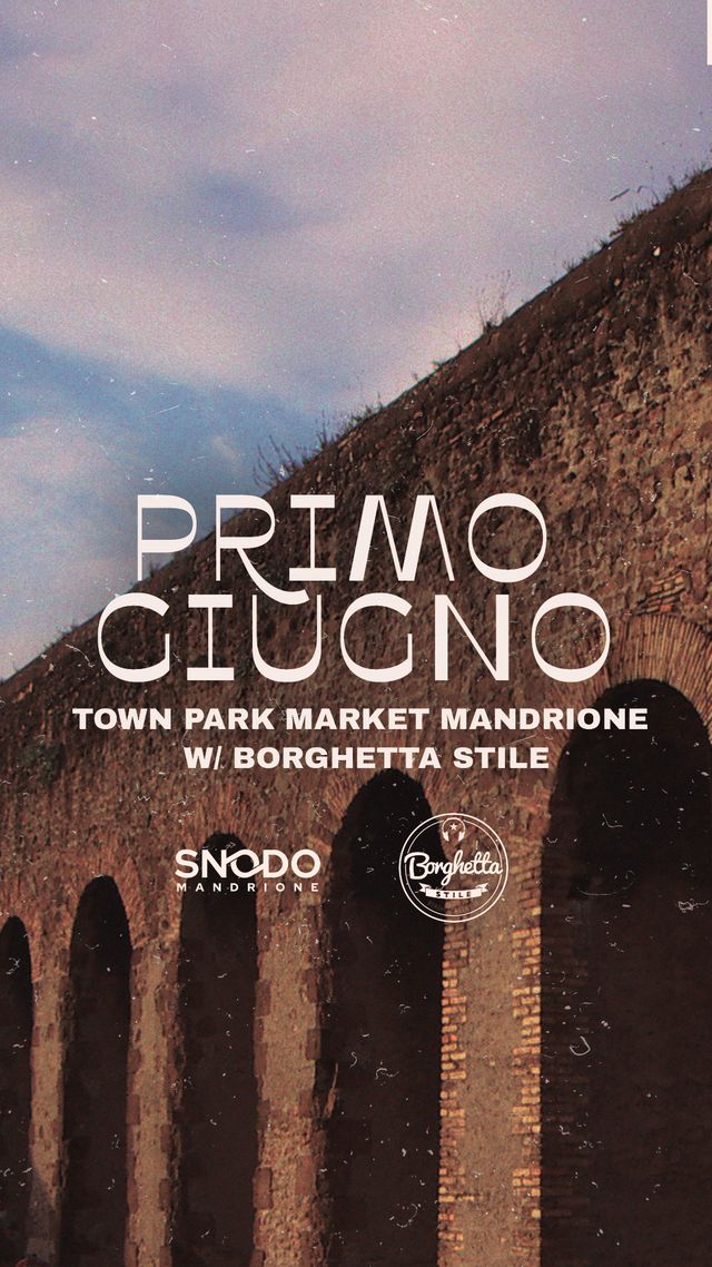 PRIMO GIUGNO • Town Park Market Mandrione