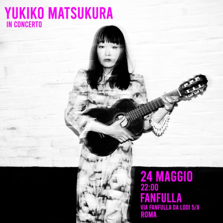 YUKIKO MATSUKURA (Giappone – Live) + Astroboy dj set