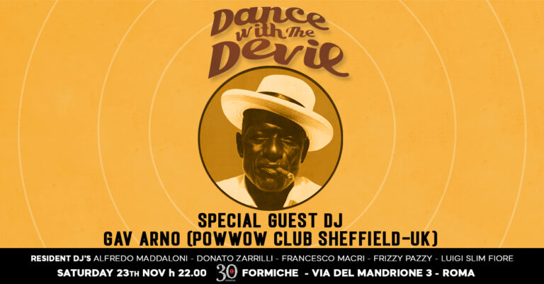 Dance with the Devil – Special guest dj >> Gav Arno (PowWow Club – UK)