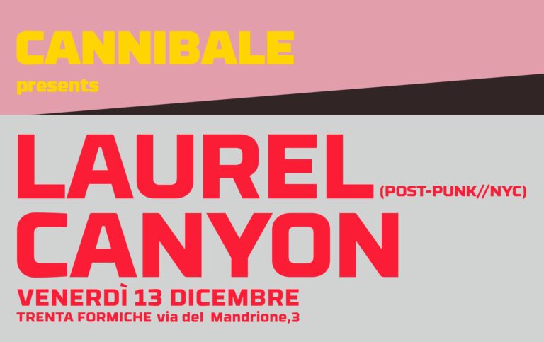 Cannibale presents: Laurel Canyon (post-punk/garage from NYC)