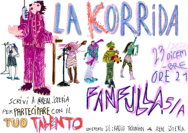 LA KORRIDA // a cura di Tosunian & Real_isteria
