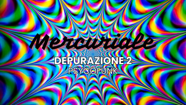 Mercuriale: Depurazione 2 – Psycofunk