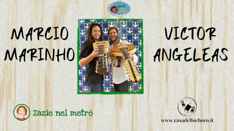 Rassegna “Brasil no metrò” : Marcio Marinho – Victor Angeleas