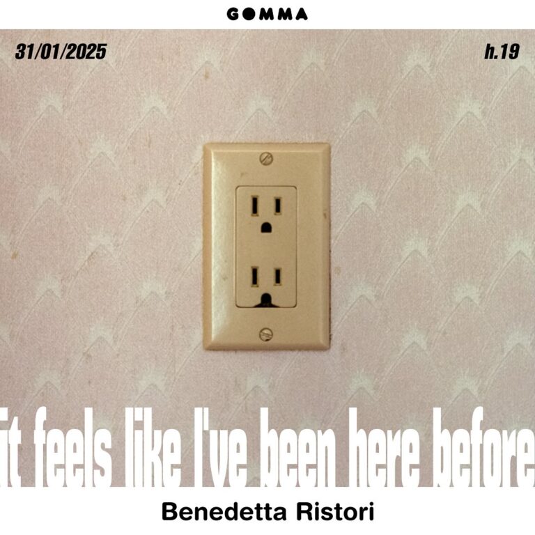 Benedetta Ristori | it feels like I’ve been here before