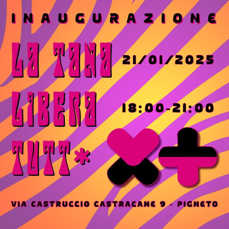 Inaugurazione La Tana Libera Tutt*