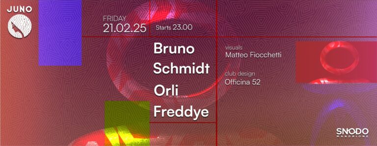 Juno World w/ Bruno Schmidt, Orli, Freddye