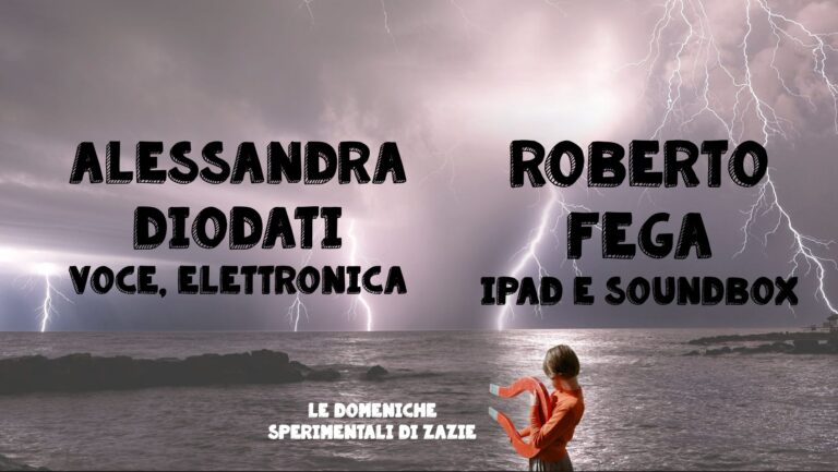 Le domeniche sperimentali di Zazie : Alessandra Diodati – Roberto Fega