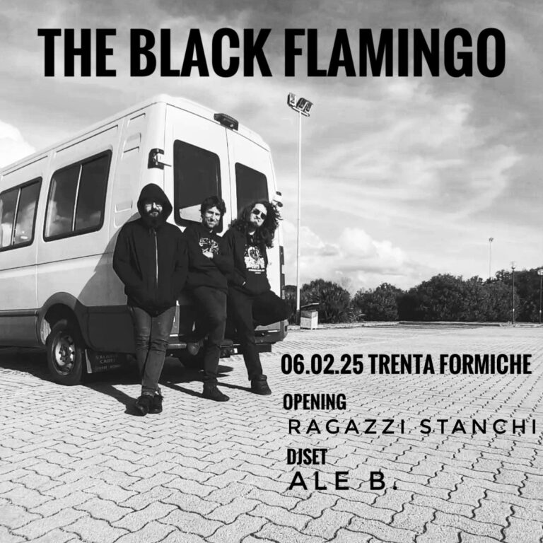 THE BLACK FLAMINGO + RAGAZZI STANCHI