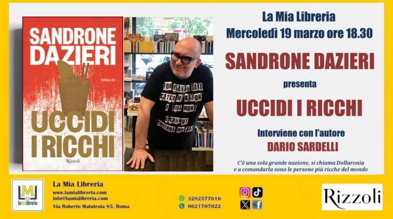 Sandrone Dazieri in libreria presenta il suo nuovo thriller Uccidi i ricchi