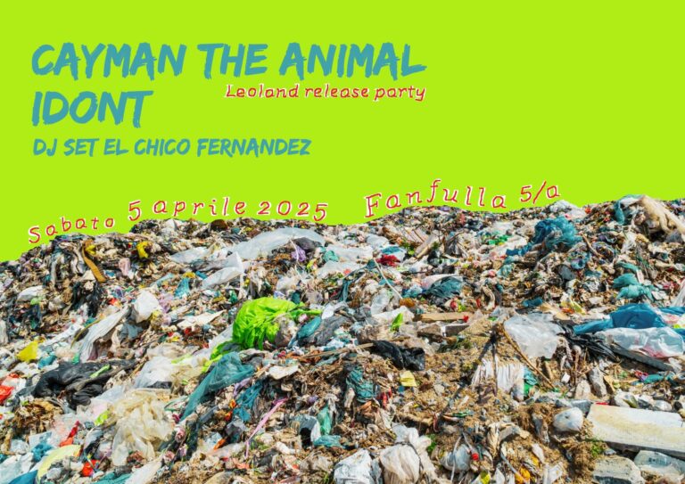 CAYMAN THE ANIMAL + IDONT / Chico Fernadez dj set